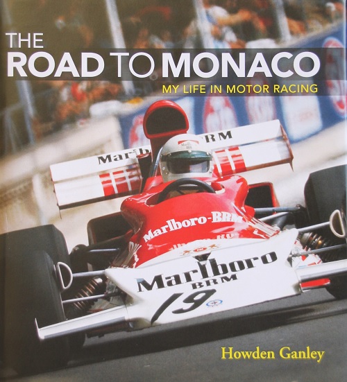 Book - Howden Ganley: The Road to Monaco